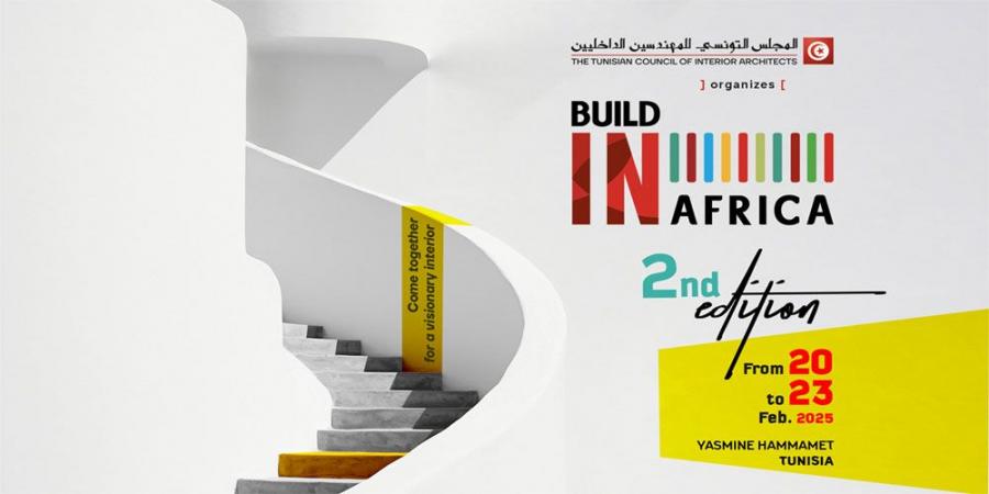 من 20 الى 23 فيفري بمدينة الحمامات BUILD IN AFRICA 2025 الدورة الثانية للتظاهرة الدولية في عالم التصميم - ميديا سبورت